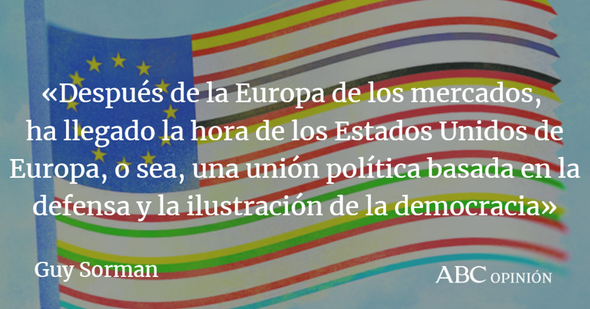 Guy Sorman: Hacia los Estados Unidos de Europa