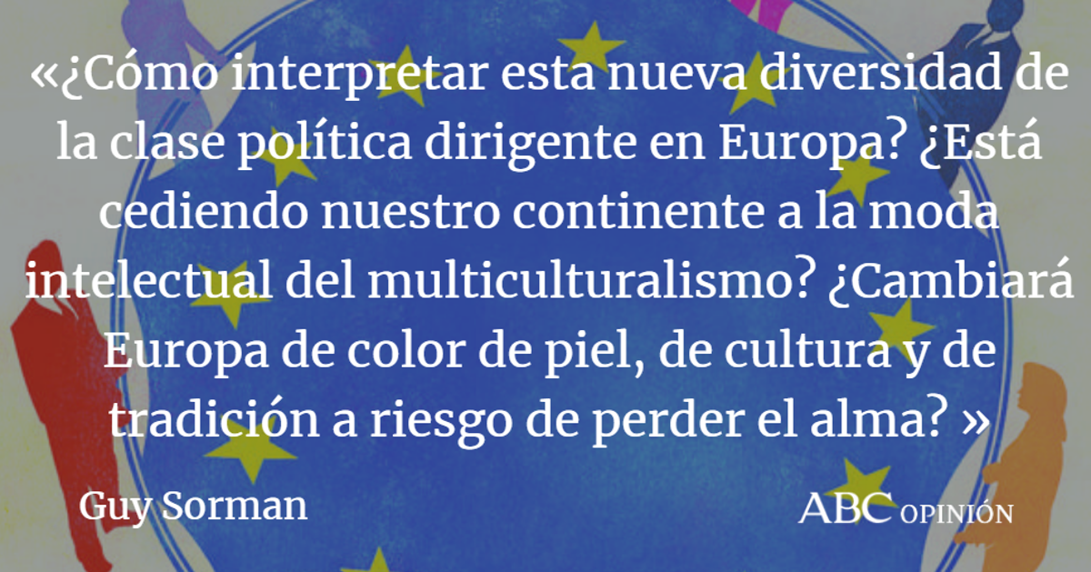 Guy Sorman: Una Europa multicolor
