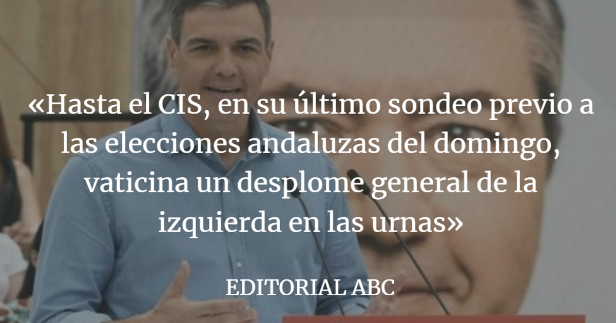 Editorial ABC: Andalucía, un baño de realidad para el sanchismo