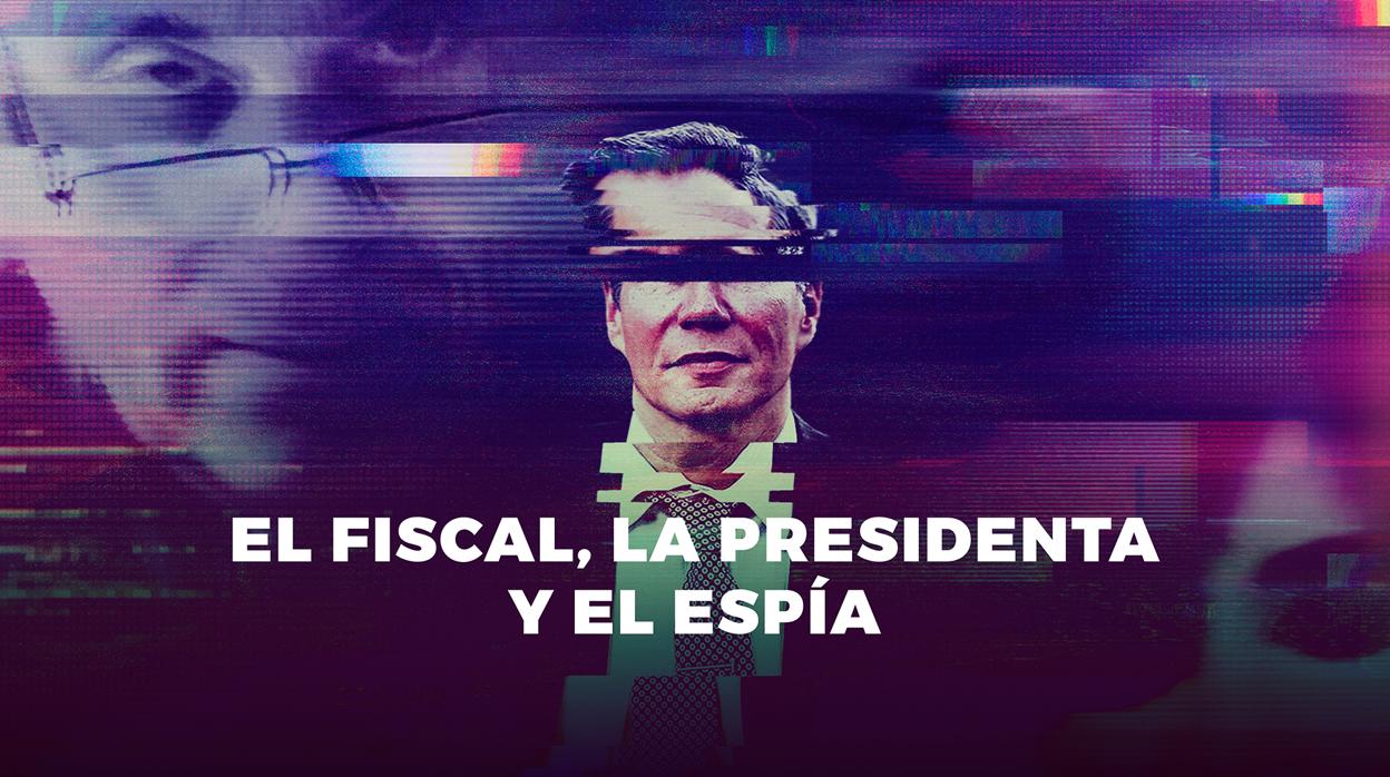 Imagen promocional de «El fiscal, la presidenta y el espía»