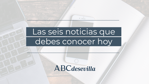 Las seis noticias que debes conocer hoy, viernes 13 de septiembre