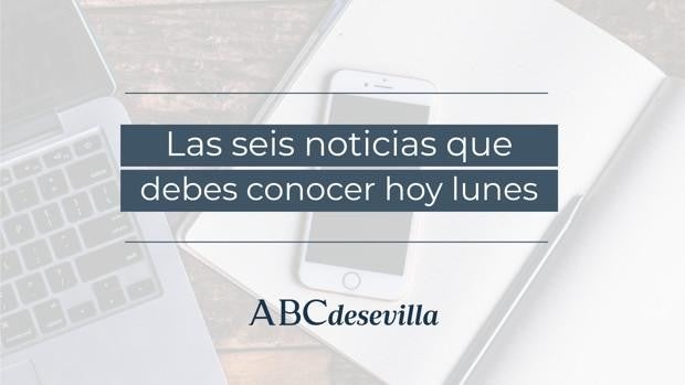 Las seis noticias que debes conocer hoy, lunes 25 de octubre