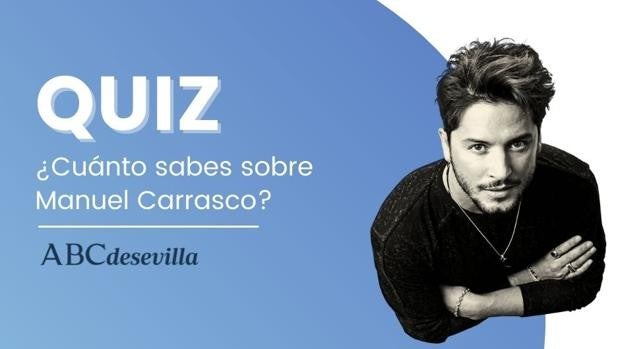 Quiz: ¿Cuánto sabes sobre Manuel Carrasco?