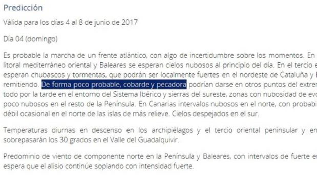 Durante unos minutos ayer, martes 30 de mayo por la tarde, los internautas leyeron esta original predicción del tiempo válida para los días 4 al 8 de junio de 2017