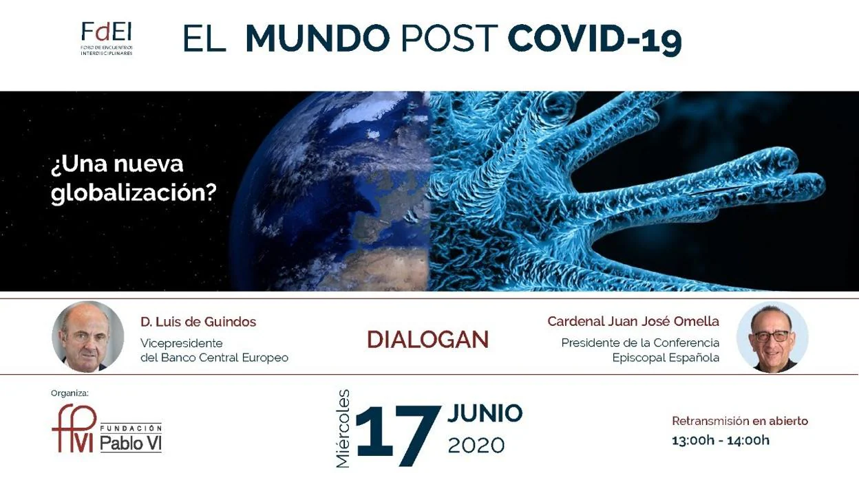 Sigue en vídeo la charla entre Luis de Guindos y el cardenal Juan José Omella sobre el mundo post Covid-19