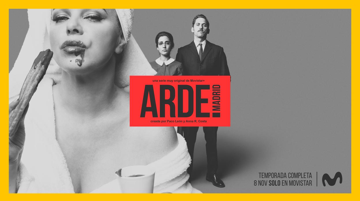 Arde Madrid es una serie digna de alabar